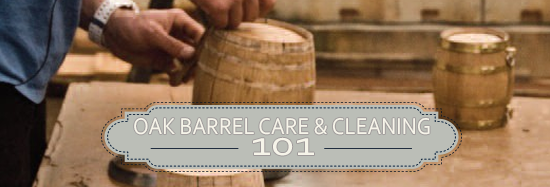 Oak Barrel Care and Cleaning
