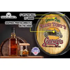 Custom Crazy Tony’s Garage quarter barrel sign with barrel end specs