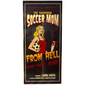 'Soccer Mom from HELL'  Personalized Plank Sign (MOVP_551)