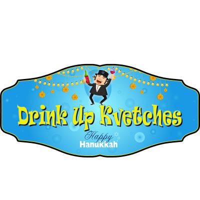 'Drink Up Kvetches' Holiday Kensington Sign (KEN_112)