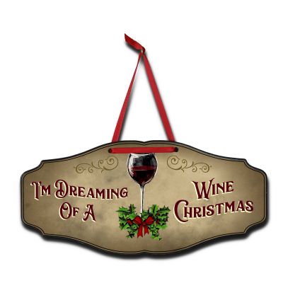 'Dreaming Of A Wine Christmas' Holiday Kensington Sign (KEN_3005)