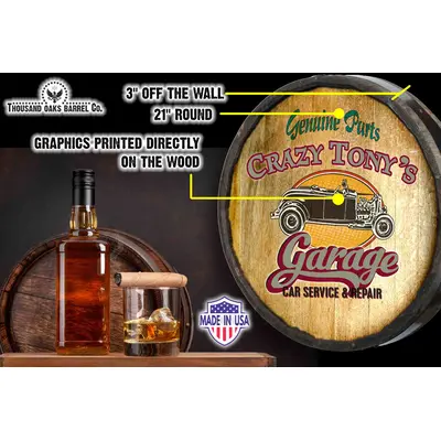 Custom Crazy Tony’s Garage quarter barrel sign with barrel end specs