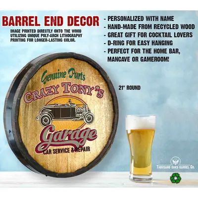 Custom Crazy Tony’s Garage quarter barrel sign with barrel end specs