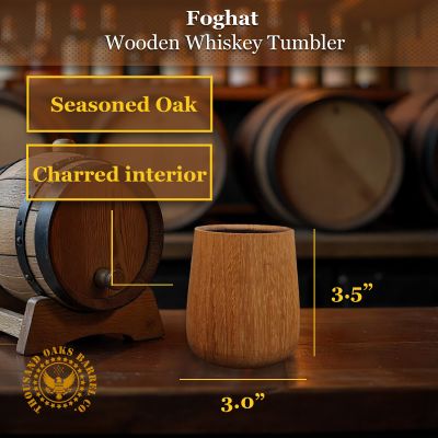 Foghat wooden whiskey tumbler displayed with measurements, featuring seasoned oak construction and a charred interior for enhanced whiskey aroma.